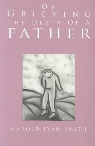 On Grieving the Death of a Fathergrieving 