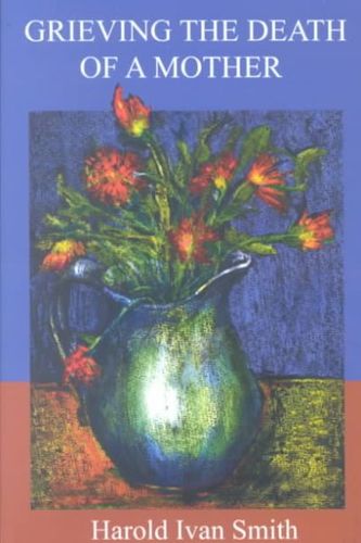 Grieving the Death of a Mothergrieving 