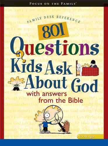 801 Questions Kids Ask About Godquestions 
