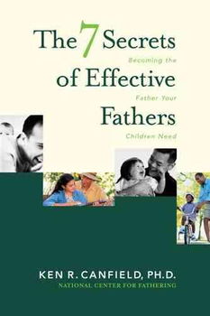The 7 Secrets of Effective Fatherssecrets 