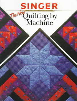 The New Quilting by Machinequilting 