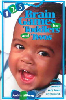 125 Brain Games for Toddlers and Twosbrain 