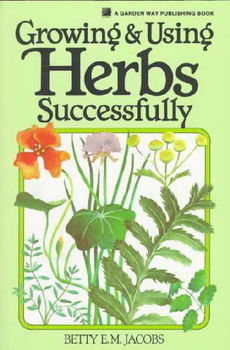 Growing and Using Herbs Successfullygrowing 