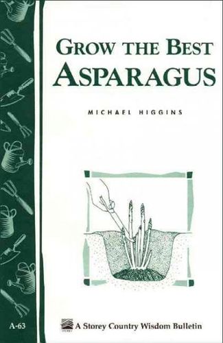 Grow the Best Asparagusgrow 