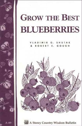 Grow the Best Blueberriesgrow 