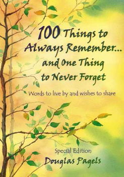 100 Things to Always Remember and One Thing to Never Forgetthings 