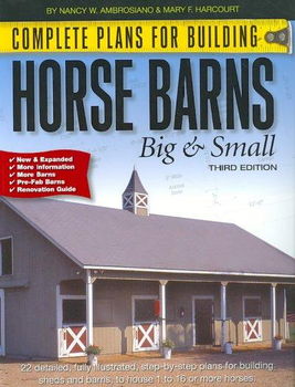 Complete Plans for Building Horse Barns Big and Smallcomplete 