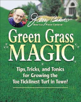 Jerry Baker's Green Grass Magicjerry 