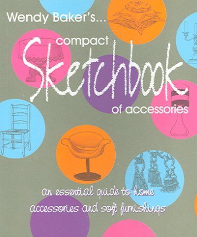 Wendy Baker's Compact Sketchbook of Accessorieswendy 