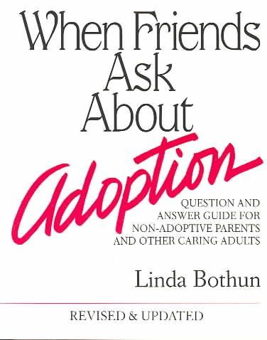 When Friends Ask About Adoptionfriends 