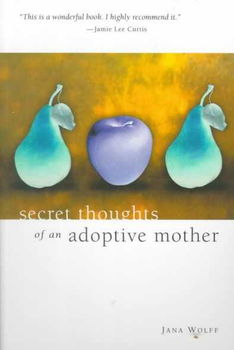 Secret Thoughts of an Adoptive Mothersecret 