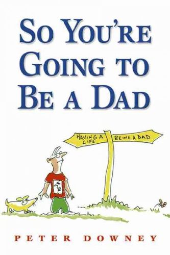 So You're Going to Be a Daddad 