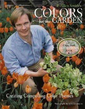 P. Allen Smith's Colors for the Gardenallen 
