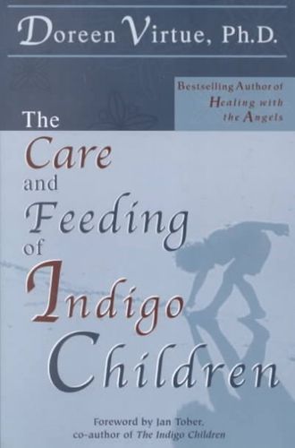 The Care and Feeding of Indigo Childrencare 