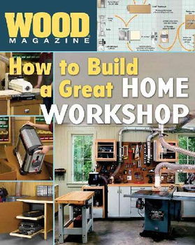 How to Build a Great Home Workshopbuild 