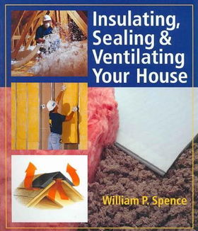 Insulating, Sealing & Ventilating Your Houseinsulating 