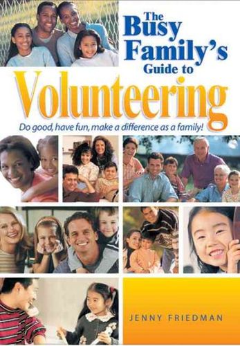 The Busy Family's Guide to Volunteeringbusy 