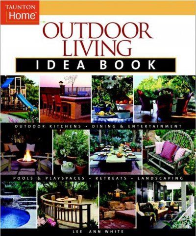Outdoor Living Idea Bookoutdoor 