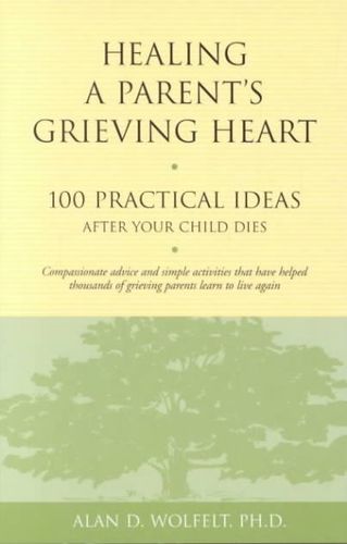 Healing a Parent's Grieving Hearthealing 