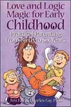 Love and Logic Magic for Early Childhoodlove 