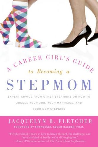 A Career Girl's Guide to Becoming a Stepmomcareer 