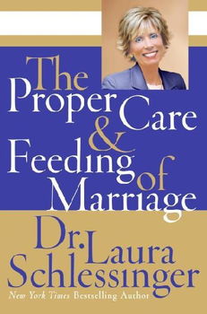 The Proper Care And Feeding of Marriageproper 
