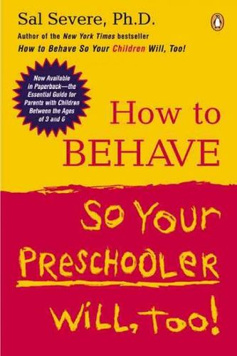 How to Behave So Your Preschooler Will, Too!behave 