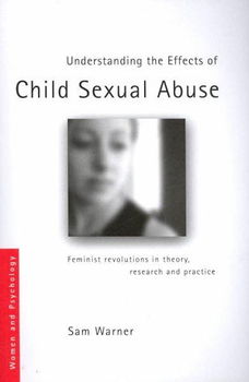 Understanding the Effects of Child Sexual Abuseunderstanding 