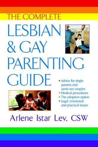 The Complete Lesbian & Gay Parenting Guidecomplete 