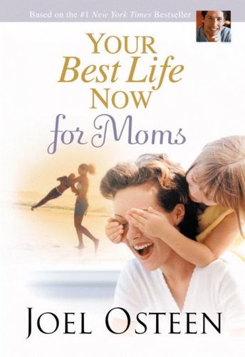 Your Best Life Now for Momslife 