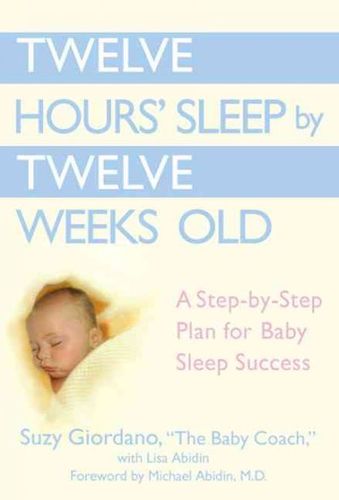 Twelve Hours' Sleep by Twelve Weeks Oldtwelve 