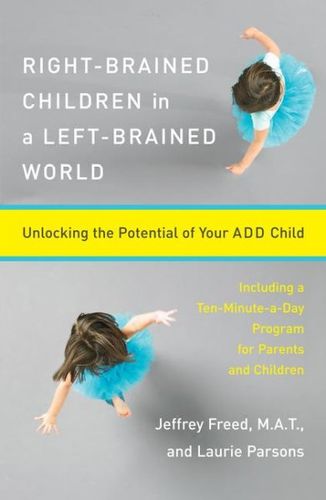 Right-Brained Children in a Left-Brained Worldbrained 