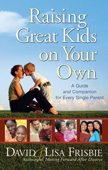 Raising Great Kids on Your Ownraising 