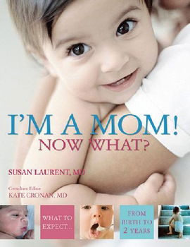 I'm a Mom! Now What?mom 