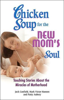 Chicken Soup for the New Mom's Soulchicken 