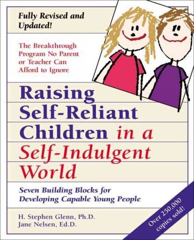 Raising Self-Reliant Children in a Self-Indulgent Worldraising 