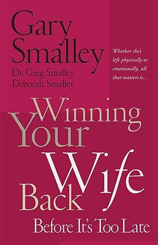 Winning Your Wife Back Before It's Too Latewinning 