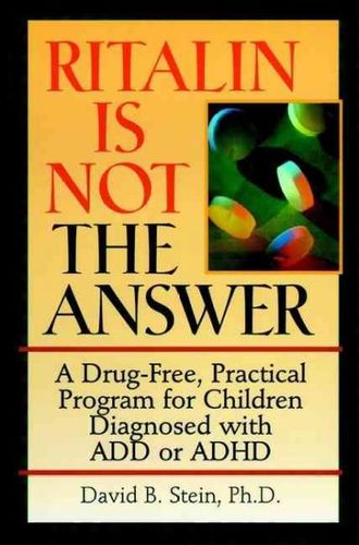 Ritalin Is Not the Answerritalin 