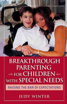 Breakthrough Parenting for Children with Special Needsbreakthrough 