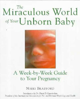 The Miraculous World of Your Unborn Babymiraculous 