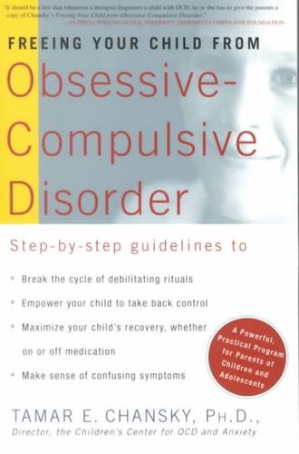 Freeing Your Child from Obsessive-Compulsive Disorderfreeing 