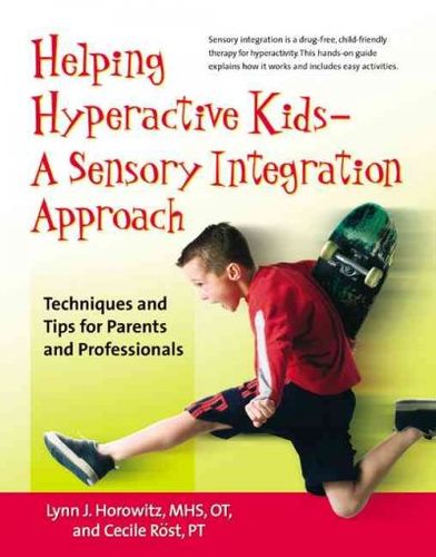 Helping Hyperactive Kids - a Sensory Integration Approachhelping 