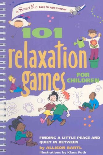 101 Relaxation Games for Childrenrelaxation 
