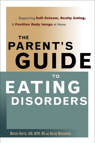 The Parent's Guide to Eating Disordersparents 