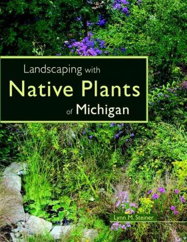 Landscaping with Native Plants of Michiganlandscaping 