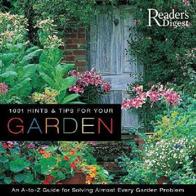 Readers Digest 1001 Hints & Tips for Your Gardenreaders 