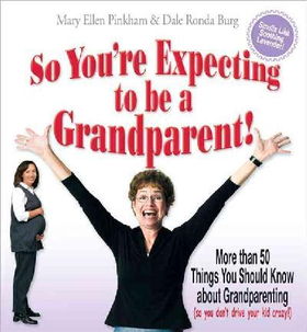 So You're Expecting To Be a Grandparentexpecting 