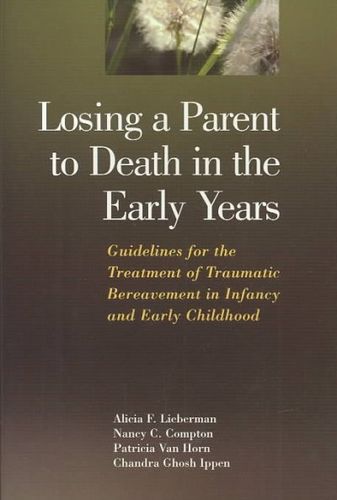 Losing a Parent to Death in the Early Yearslosing 