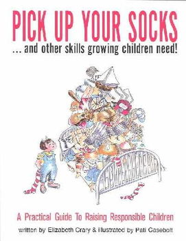 Pick Up Your Socks...and Other Skills Growing Children Need!pick 
