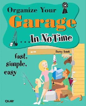 Organize Your Garage... In No Timeorganize 